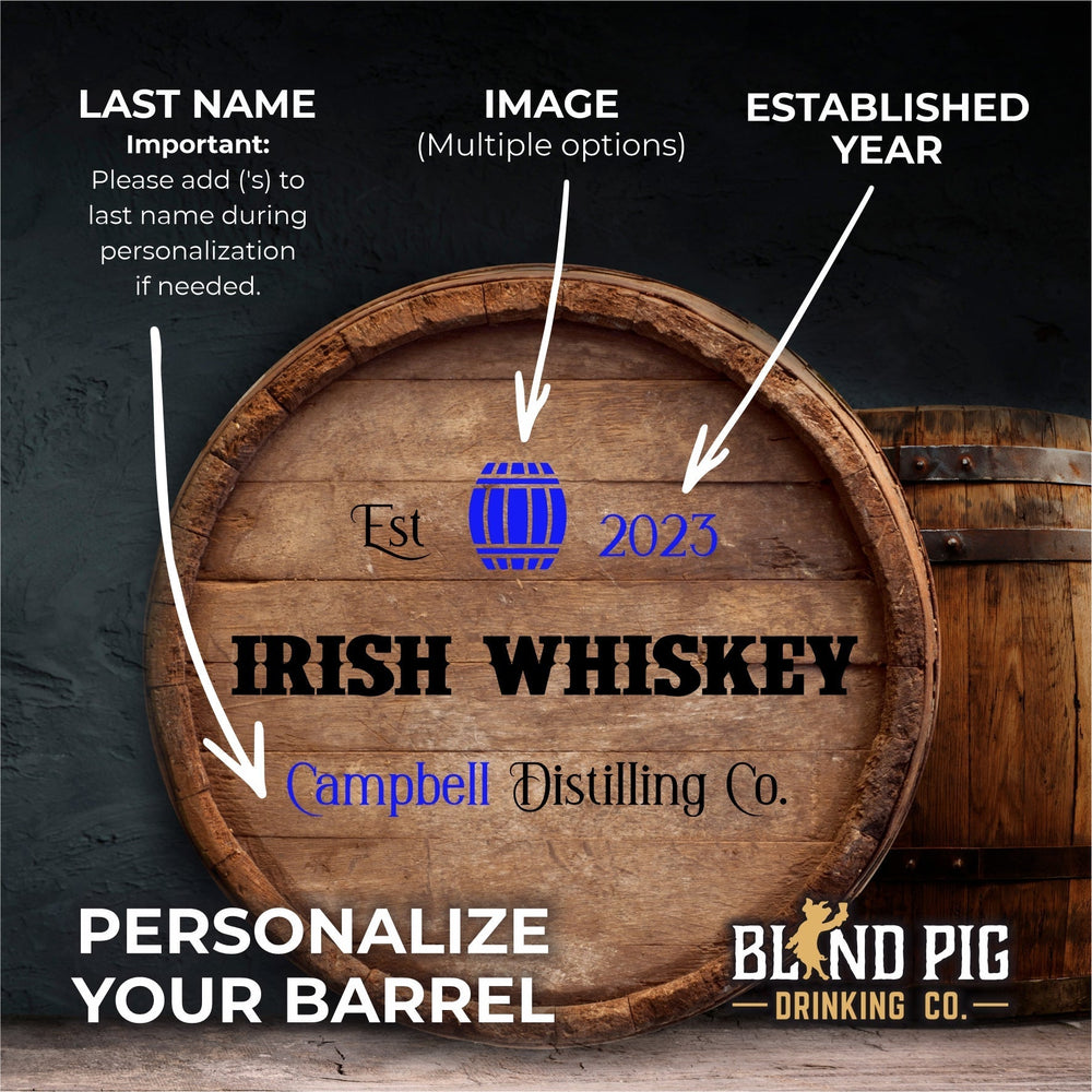 Personalized Irish Whiskey Barrel for Aging Irish Whiskey and Spirits | Distilling Co. Series - Blind Pig Drinking Co.